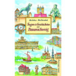Sagen und Geschichten aus Braunschweig
