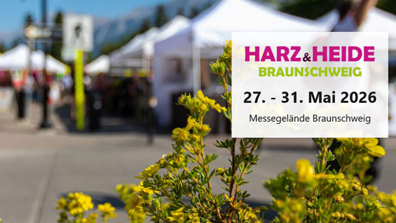 „Harz & Heide“ in Braunschweig öffnet ihre Tore vom 27. Mai bis 31. Mai 2026