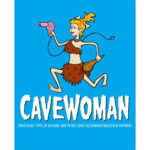 Cavewoman: Praktische Tipps … … zur Haltung und Pflege eines beziehungstauglichen Partners