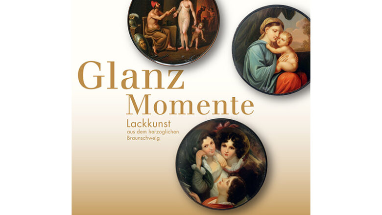 Schlossmuseum: Sonderausstellung „Glanzmomente. Lackkunst aus dem herzoglichen Braunschweig“