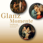Glanzmomente. Lackkunst aus dem herzoglichen Braunschweig